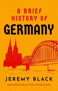 bokomslag A Brief History of Germany