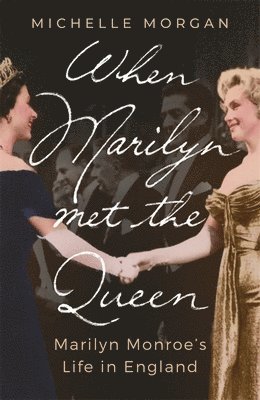 Michelle Morgan - When Marilyn Met the Queen, Häftad