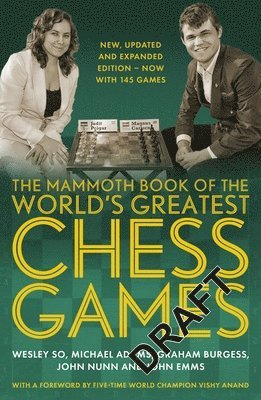 The Mammoth Book of the World's Greatest Chess Games . 1