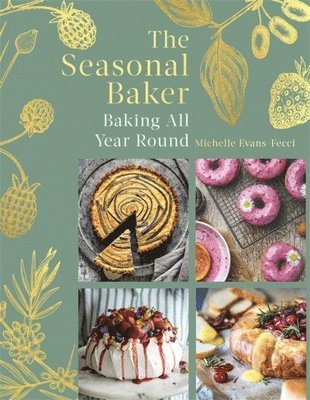Michelle Evans-Fecci - Seasonal Baker, Inbunden