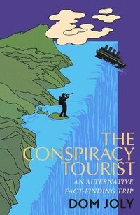bokomslag The Conspiracy Tourist