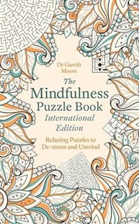 bokomslag The Mindfulness Puzzle Book International Edition : Relaxing Puzzles to De-stress and Unwind