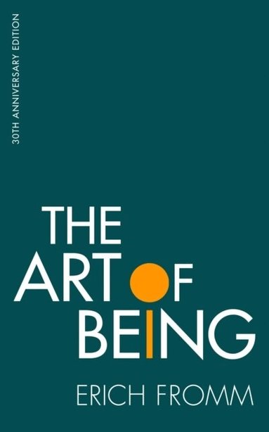 Erich Fromm - Art of Being, Häftad