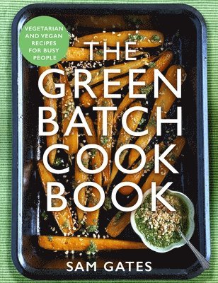 bokomslag The Green Batch Cook Book