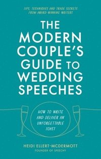 bokomslag The Modern Couple's Guide to Wedding Speeches