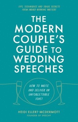 bokomslag The Modern Couple's Guide to Wedding Speeches