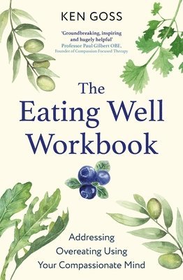Ken Goss - Eating Well Workbook, Häftad