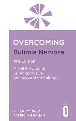 Peter Cooper, Patricia Graham - Overcoming Bulimia Nervosa 4th Edition, Häftad