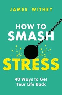 bokomslag How to Smash Stress