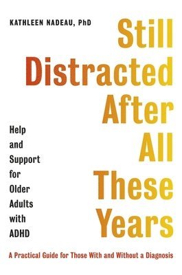 Kathleen Nadeau - Still Distracted After All These Years, Häftad