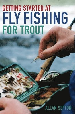 Getting Started at Fly Fishing for Trout 1