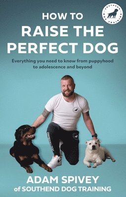 How to Raise the Perfect Dog 1