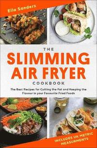 bokomslag The Slimming Air Fryer Cookbook