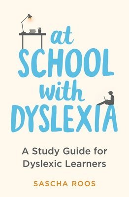 Sascha Roos - At School with Dyslexia, Häftad