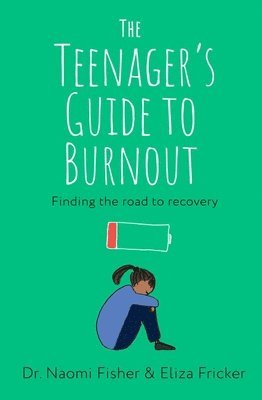 bokomslag The Teenager's Guide to Burnout