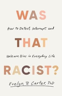 bokomslag Was That Racist?
