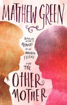 Matthew Green - Other Mother, Inbunden
