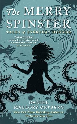 Daniel Mallory Ortberg - Merry Spinster, Inbunden
