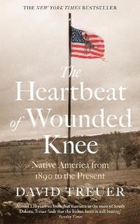 bokomslag The Heartbeat of Wounded Knee