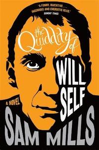 bokomslag The Quiddity of Will Self