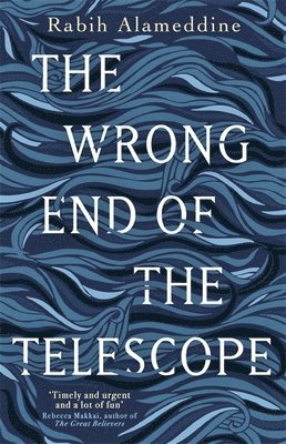 Rabih Alameddine - Wrong End of the Telescope, Häftad