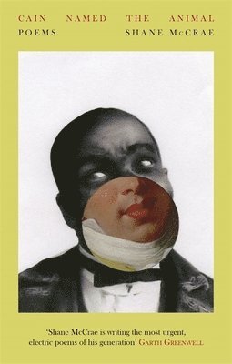 Shane McCrae, Shane Mccrae - Cain Named The Animal, Häftad