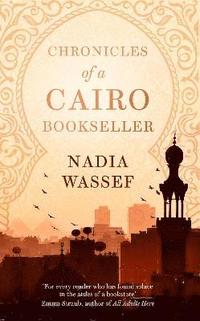 bokomslag Chronicles of a Cairo Bookseller