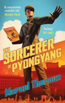 Marcel Theroux - Sorcerer of Pyongyang, Häftad