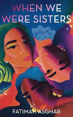 Fatimah Asghar - When We Were Sisters, Häftad