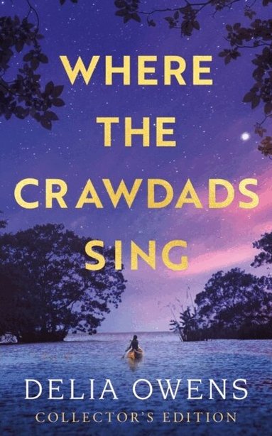 Delia Owens - Where the Crawdads Sing - Collector's Edition, Inbunden