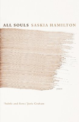Saskia Hamilton - All Souls, Häftad