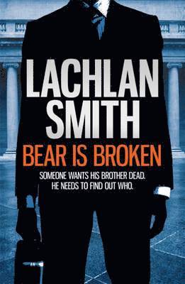 Lachlan Smith - Bear is Broken (Leo Maxwell 1), Häftad