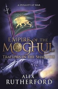 bokomslag Empire of the Moghul: Traitors in the Shadows