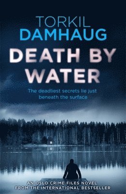 Death By Water (Oslo Crime Files 2) 1