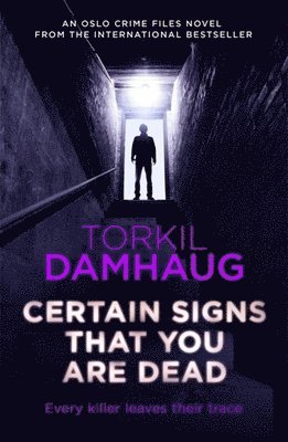 Torkil Damhaug - Certain Signs That You Are Dead (Oslo Crime Files 4), Häftad