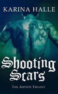 bokomslag Shooting Scars (The Artists Trilogy 2)