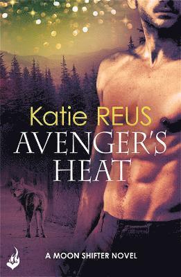 Avenger's Heat: Moon Shifter Book 4 1