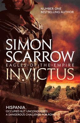 Simon Scarrow - Invictus (Eagles of the Empire 15), Häftad