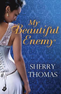Sherry Thomas - My Beautiful Enemy, Häftad