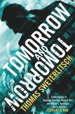Tom Sweterlitsch - Tomorrow and Tomorrow, Häftad