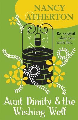 Aunt Dimity and the Wishing Well (Aunt Dimity Mysteries, Book 19) 1