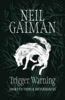 Neil Gaiman - Trigger Warning (TPB), Häftad
