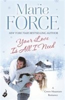 bokomslag Your Love Is All I Need: Green Mountain Book 1