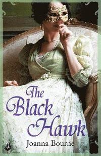 bokomslag The Black Hawk: Spymaster 4 (A series of sweeping, passionate historical romance)