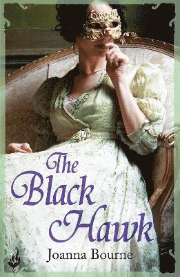 bokomslag The Black Hawk: Spymaster 4 (A series of sweeping, passionate historical romance)