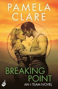 bokomslag Breaking Point: I-Team 5 (A series of sexy, thrilling, unputdownable adventure)