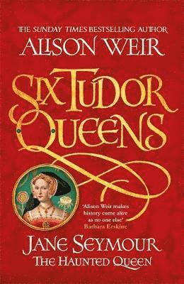 bokomslag Six Tudor Queens: Jane Seymour, The Haunted Queen