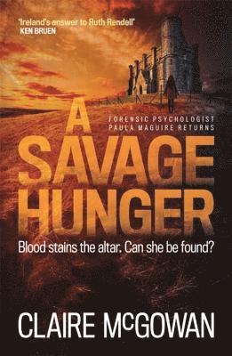 bokomslag A Savage Hunger (Paula Maguire 4)