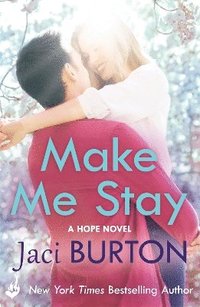 bokomslag Make Me Stay: Hope Book 5