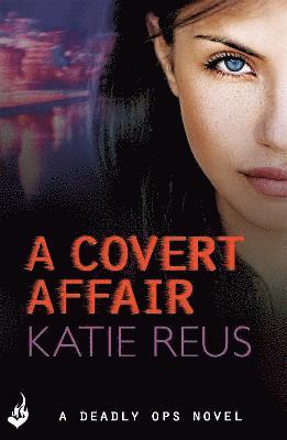 Covert Affair: Deadly Ops 5 (A series of thrilling, edge-of-your-seat suspense)